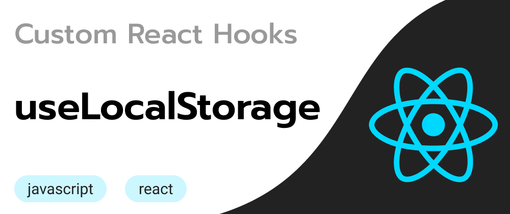 Cover image for Custom React Hooks: useLocalStorage