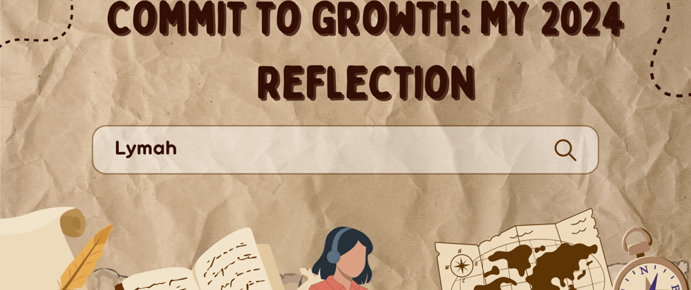 Cover image for Commit to Growth: My 2024 Reflection