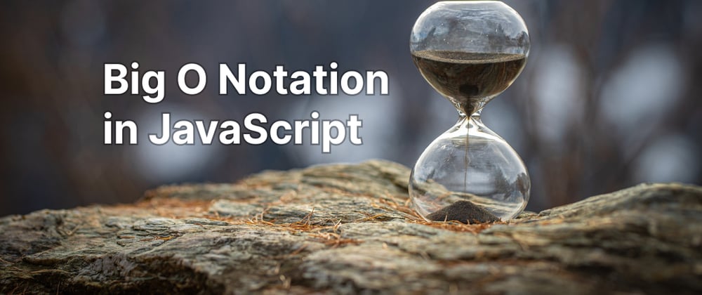 Cover image for DSA with JS: Big O Notation with JavaScript Explained