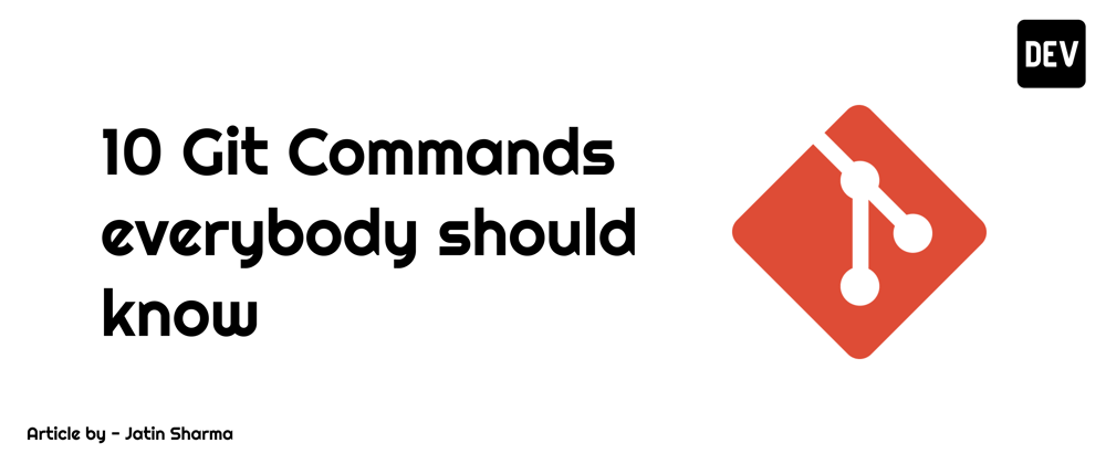 10 Git Commands everybody should know