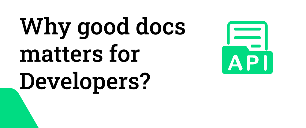 Cover image for Why good documentation matters for Developers?