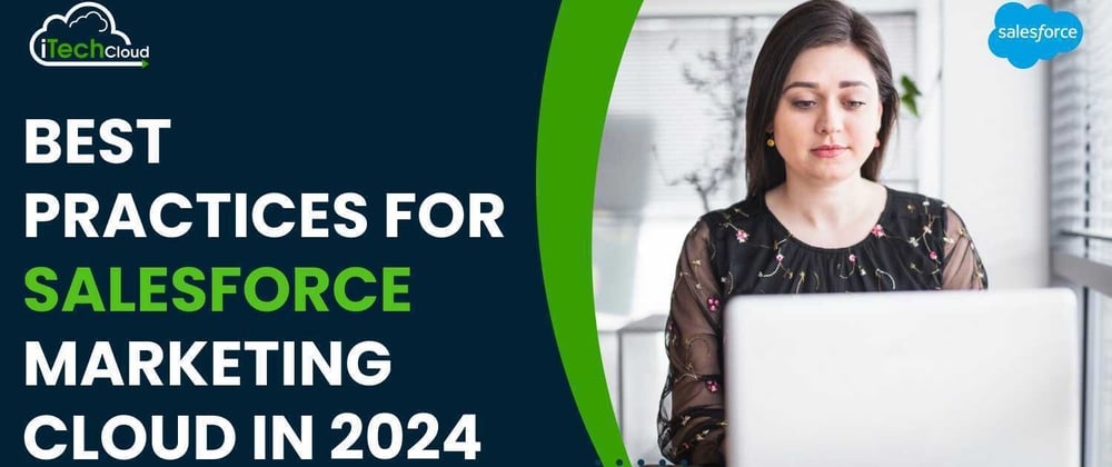 Best Practices for Salesforce Marketing Cloud in 2024