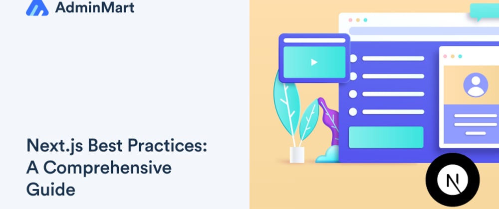 Cover image for Next.js Best Practices: A Comprehensive Guide