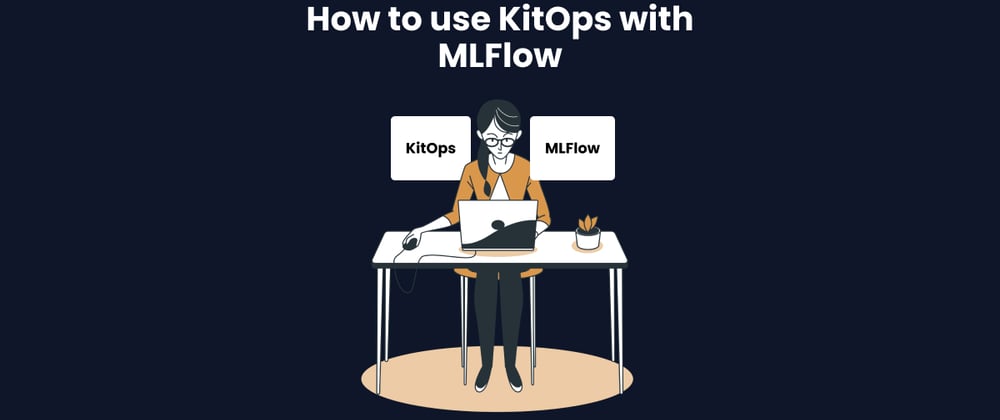 How to Use KitOps with MLflow