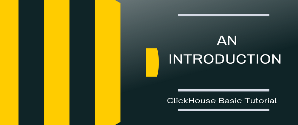 Cover image for ClickHouse Basic Tutorial: An Introduction