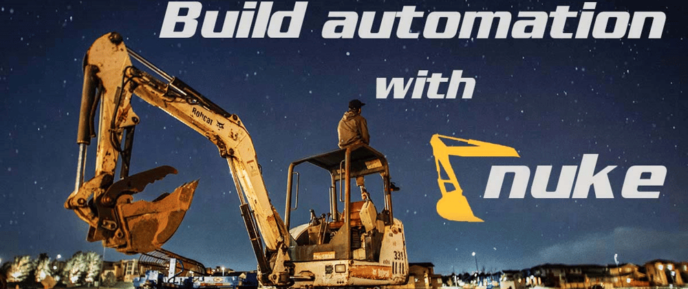 Cross-platform Build Automation with Nuke