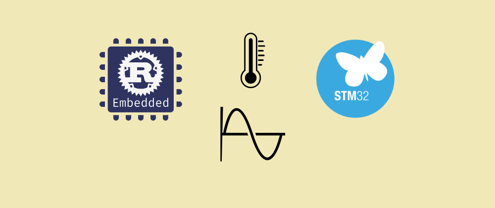 Cover image for STM32F4 Embedded Rust at the HAL: Analog Temperature Sensing using the ADC