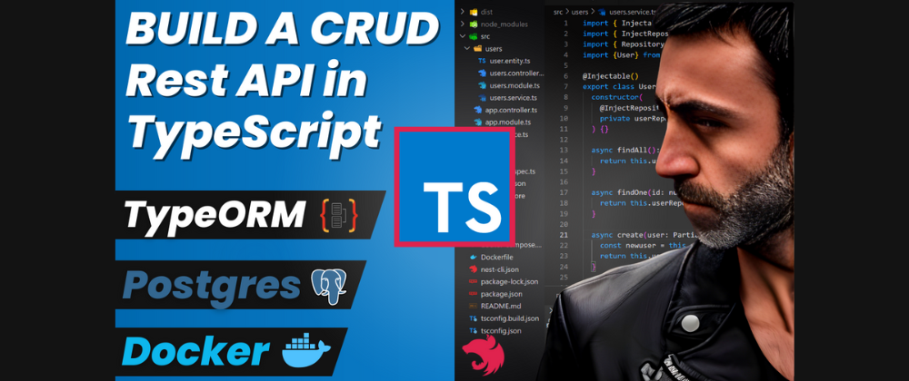 Cover image for TypeScript CRUD Rest API, using Nest.js, TypeORM, Postgres, Docker and Docker Compose