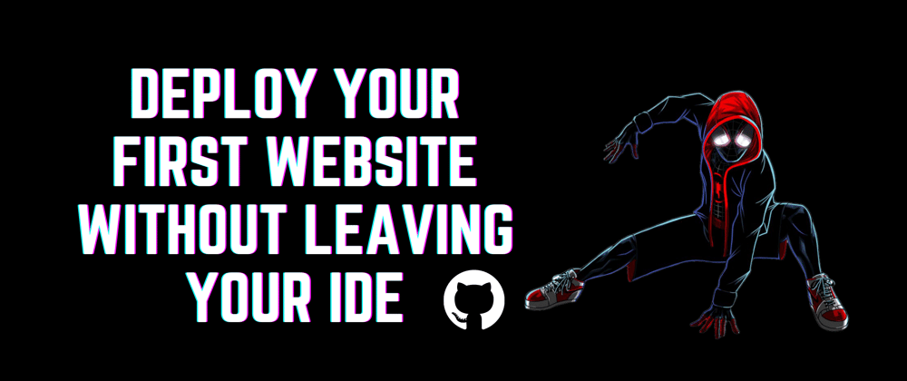 Cover image for Deploy Your First Website without Leaving Your IDE