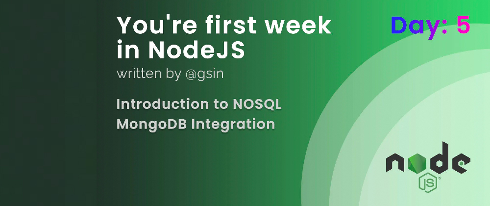 Cover image for Day 5 - Your first week in NodeJS