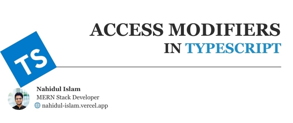 Cover image for Access Modifiers in TypeScript: The Gatekeepers