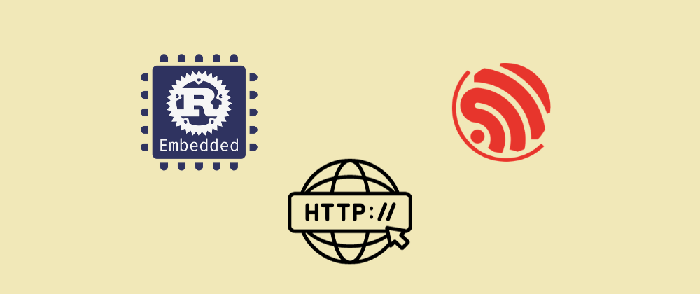 Cover image for Edge IoT with Rust on ESP: HTTP Client