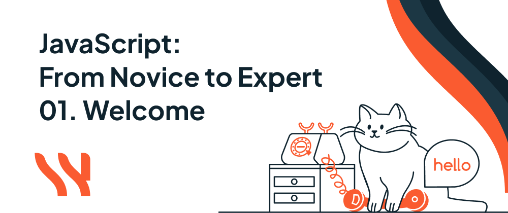 Cover image for Welcome to JavaScript: From Novice to Expert