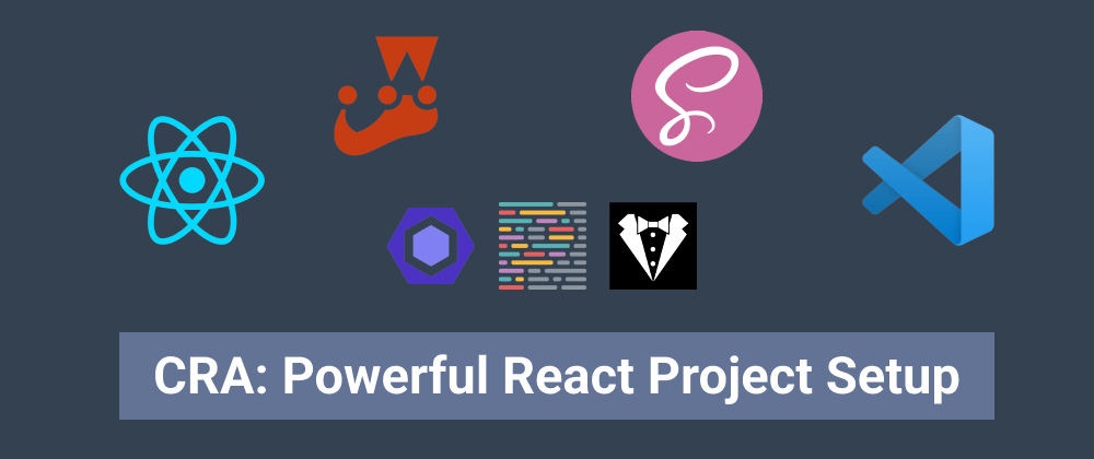 Cover image for CRA: Powerful React Project Setup