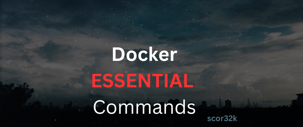 Cover image for Docker essential commands