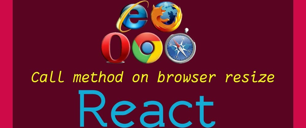 Cover image for How to call method on browser resize in react