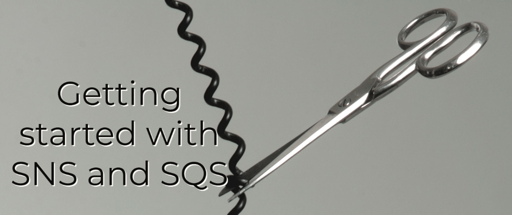 Cover image for Getting started with SNS and SQS