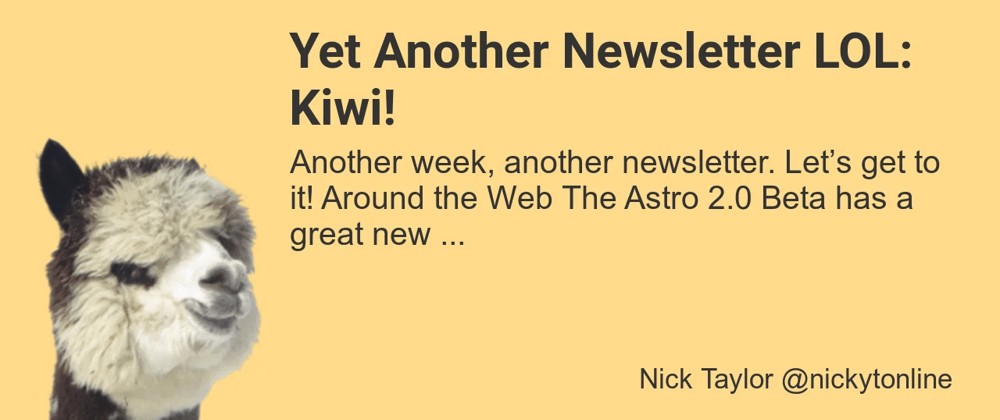 Cover image for Yet Another Newsletter LOL: Kiwi!