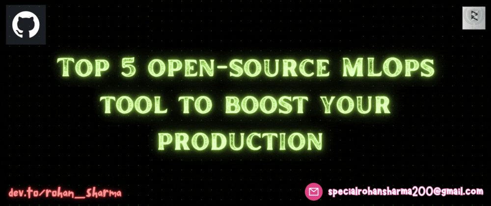 Cover Image for Top 5 open-source MLOps tool to boost your production ✨