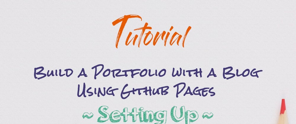 Cover image for Setup Your Free Portfolio With A Blog Using GitHub Pages