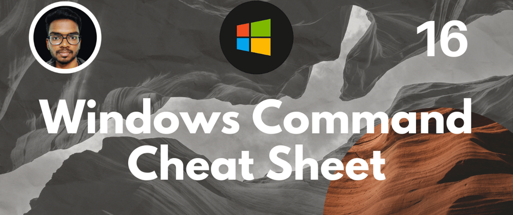 Cover image for Windows Commands Cheat Sheet :)