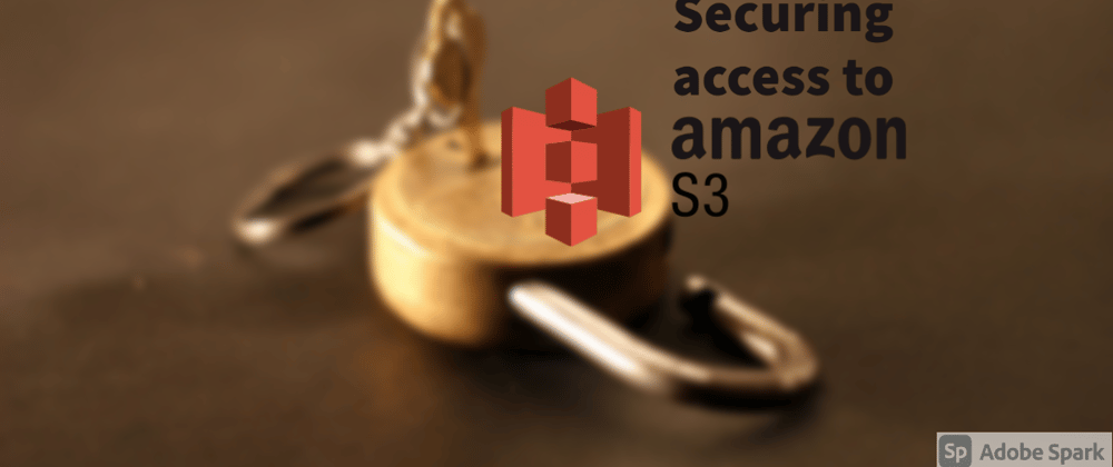 Cover image for Securing access to S3 bucket