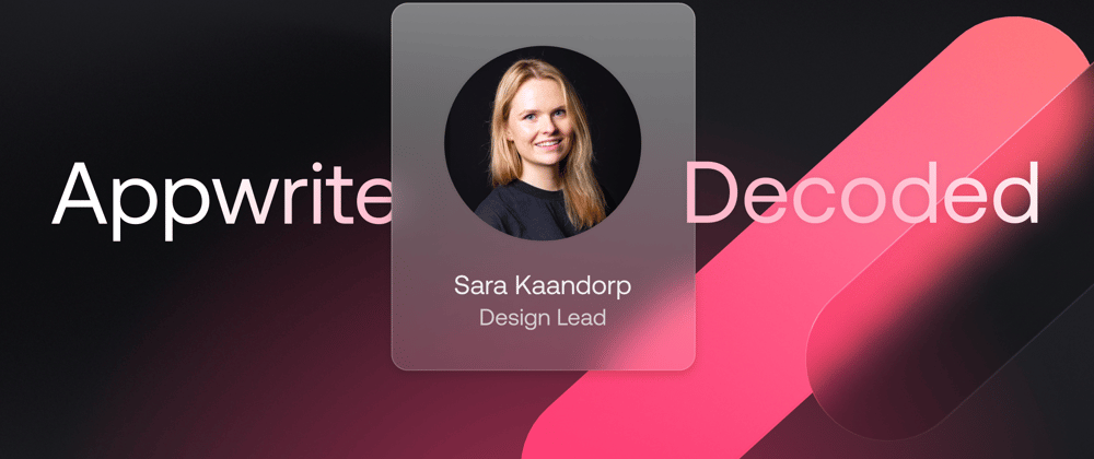 Appwrite Decoded: Sara Kaandorp