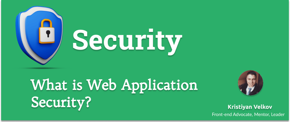 Cover image for What is Web Application Security?