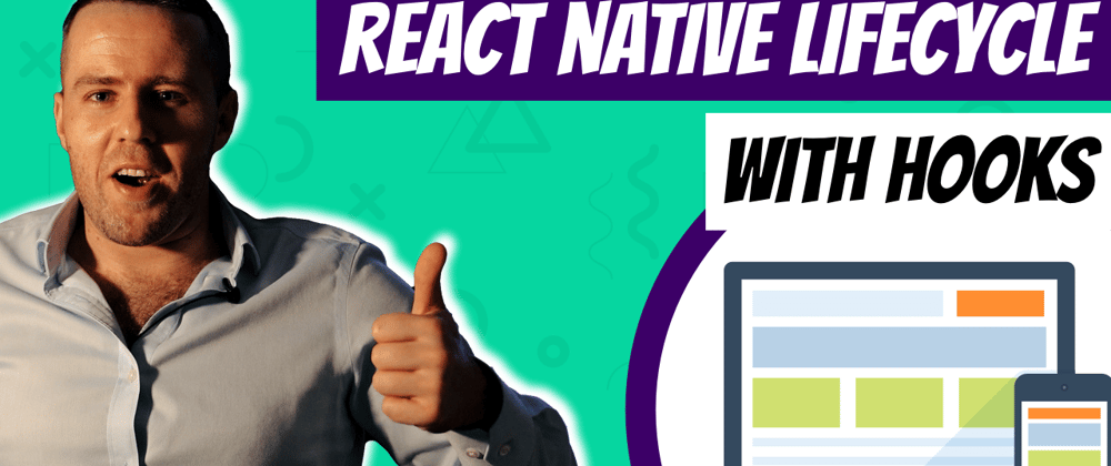 Cover image for React Native Lifecycle Methods With Hooks Guide