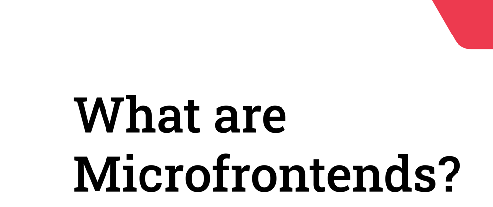 Cover image for What are Microfrontends?