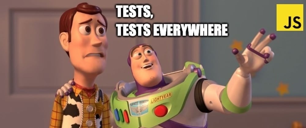 Cover image for Tests Everywhere - JavaScript