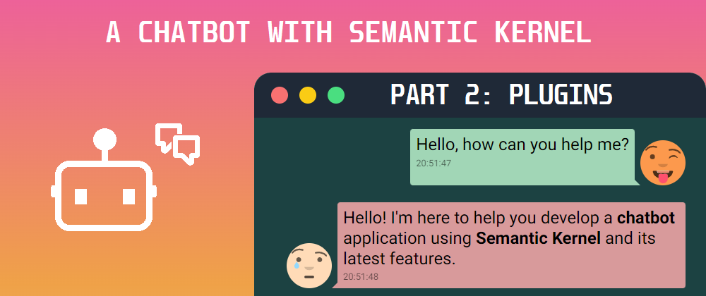 Cover image for Chatbot with Semantic Kernel - Part 2: Plugins 🧩