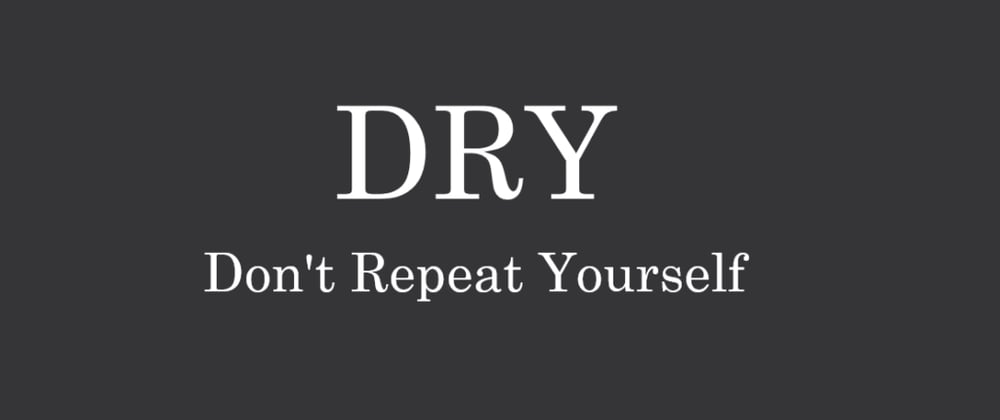 Cover image for Writing Clean Code: The Importance of DRY (Don't Repeat Yourself)