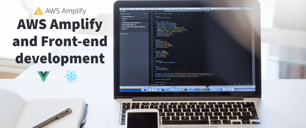 Cover image for AWS Amplify and Front-end Development