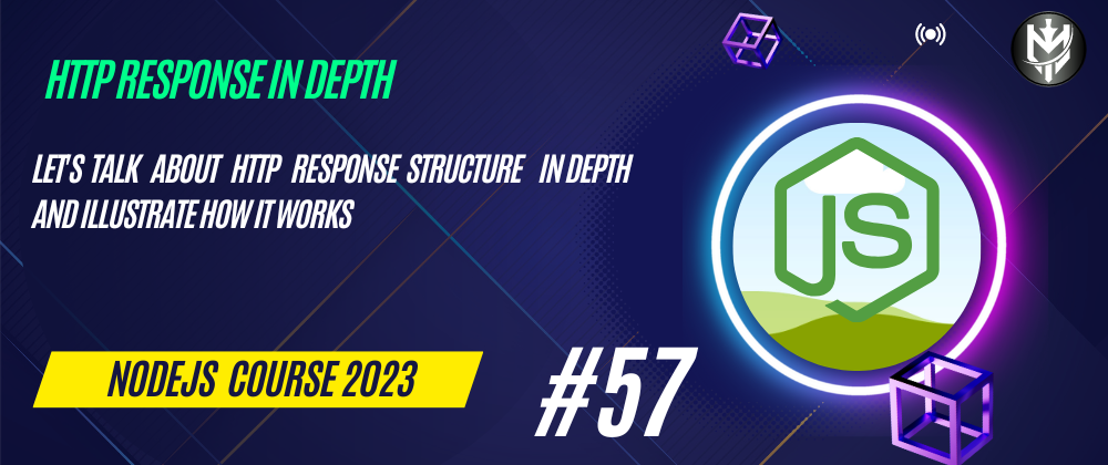 Cover image for 57-Nodejs Course 2023: Http Response In Depth