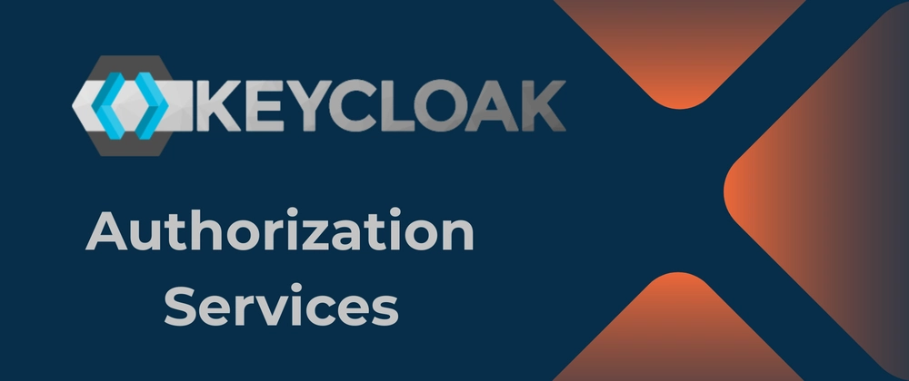 Cover image for Going Deeper with Keycloak: Understanding Authorization Services