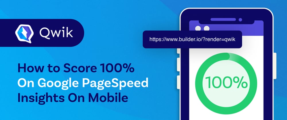 Cover image for How to score 100 on Google PageSpeed Insights on Mobile