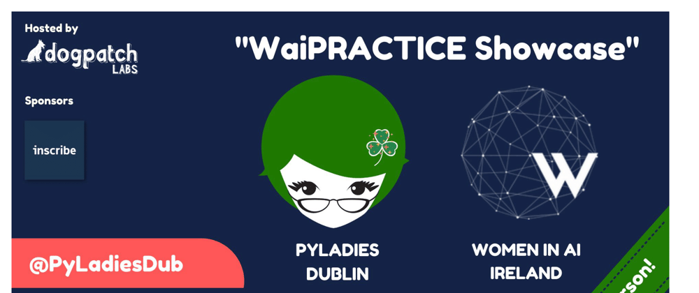 Cover image for PyLadies Dublin x Women in AI Ireland in-person event (Sat May 21, 2022)