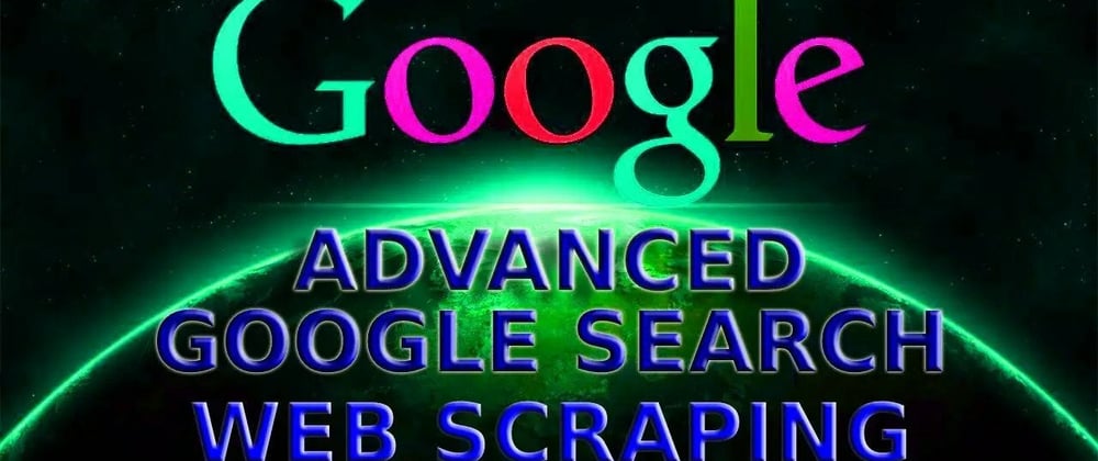 Cover image for Google Search For Web Scraping