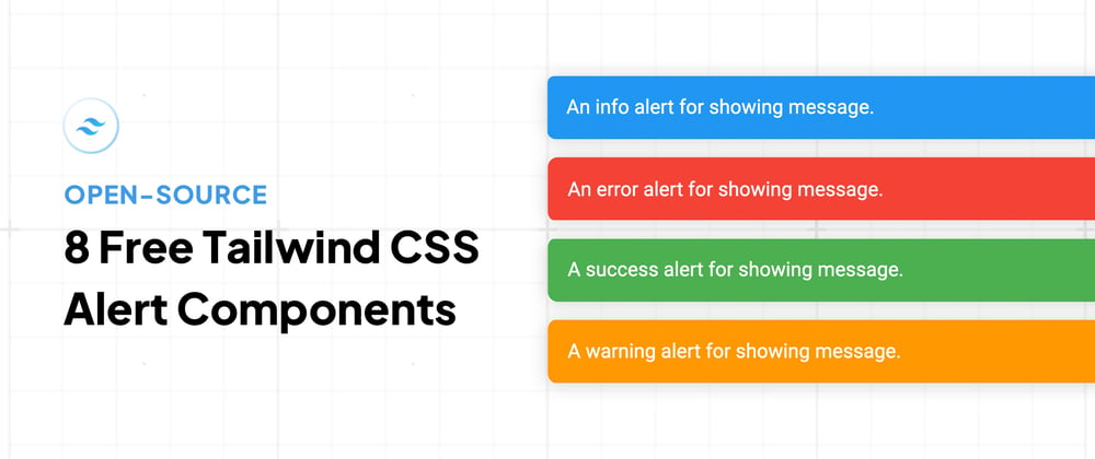 Cover image for 8+ Tailwind CSS Alert Examples [Open-Source & Free]