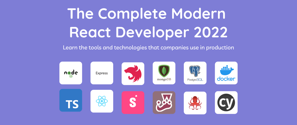 Cover image for The Complete Modern React Developer 2022