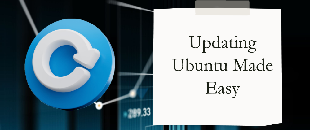 Cover image for Updating Ubuntu has never been easier