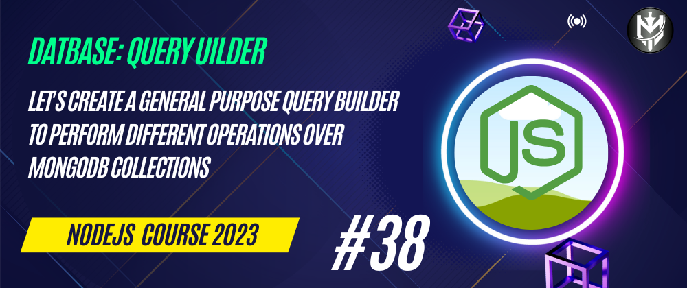 Cover image for 38-Nodejs Course 2023: Query Builder