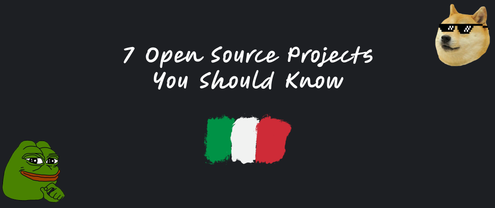 Cover image for 7 Open Source Projects You Should Know - Italian Edition ✔️ [BONUS]