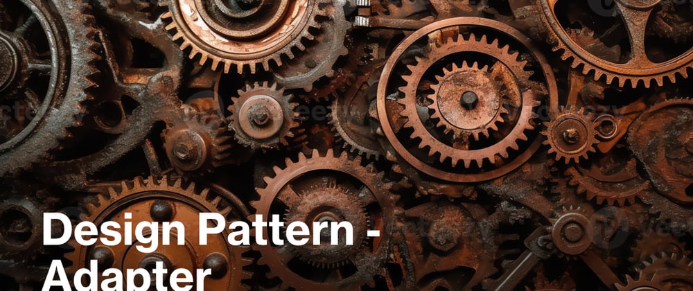 Cover image for Design Pattern - Adapter