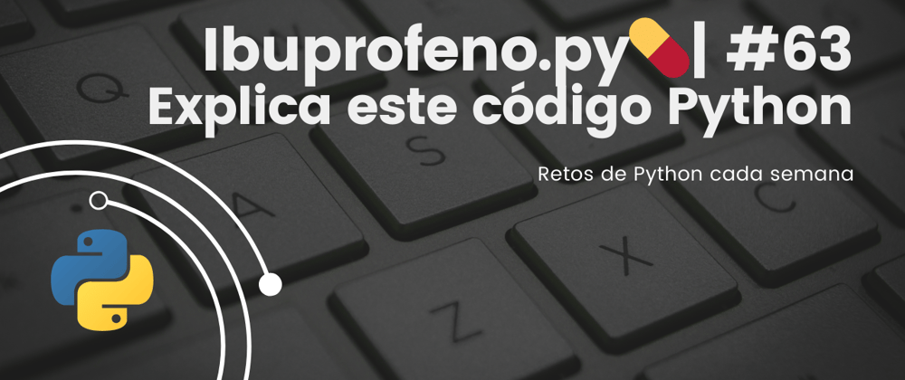 Cover image for Ibuprofeno.py💊| #63: Explica este código Python