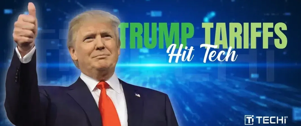 Trump’s Tariff Tsunami: How the Tech Industry Got Caught in the Crossfire