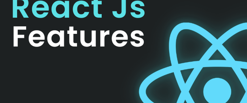 Cover image for Basic Understanding Of React Features