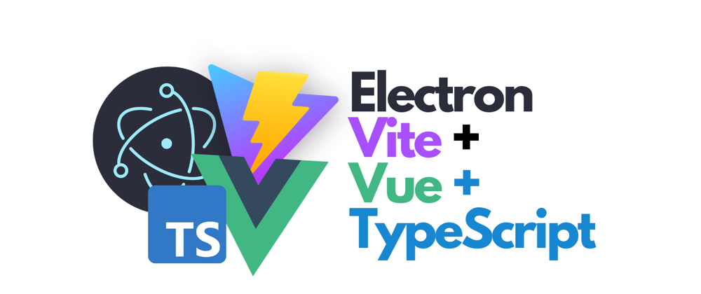 Cover image for Electron Forge + Vite + VueJS