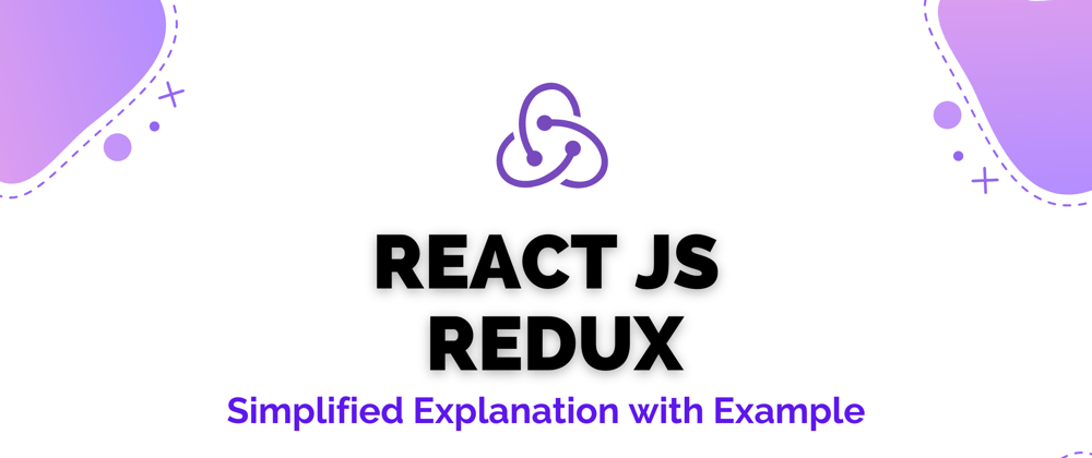 Cover image for Understanding Redux: Simplified State Management in React